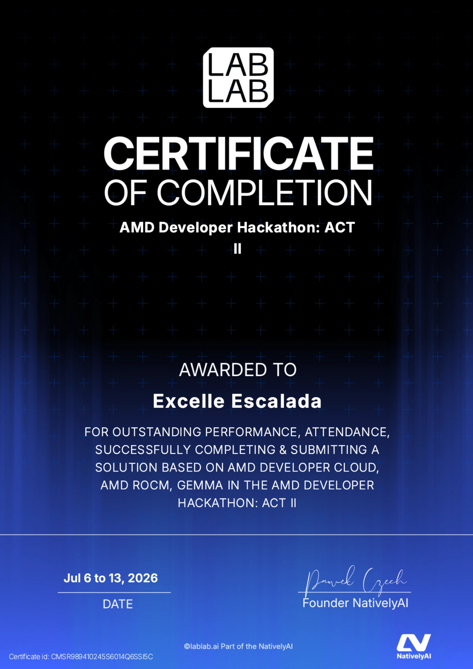 Certificate of Completion for the AMD Developer Hackathon: ACT II, awarded to Excelle Escalada for outstanding performance building a solution with AMD Developer Cloud, AMD ROCm, and Gemma